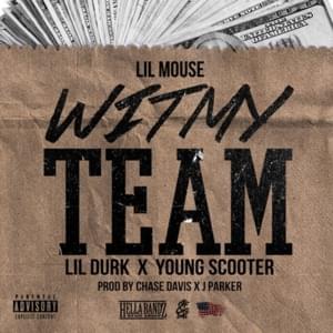 Wit My Team (Remix) - Lil Mouse (Ft. Lil Durk & Young Scooter)