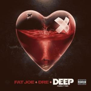 Deep - Fat Joe & Dre