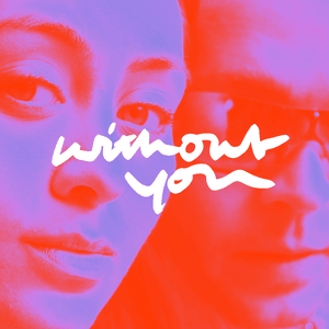 Without You - Felix Jaehn (Ft. Jasmine Thompson)