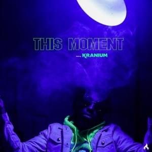 This Moment - Ricky Blaze (Ft. Kranium)