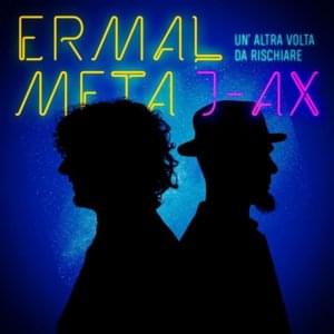 Un’altra volta da rischiare - Ermal Meta (Ft. J-Ax)