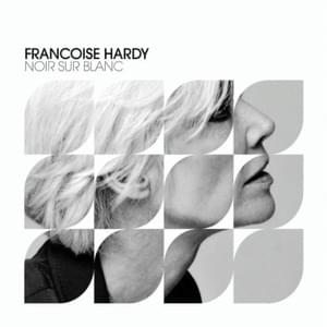 Noir sur blanc - Françoise Hardy