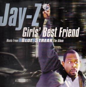 Girl’s Best Friend - JAY-Z (Ft. Mashonda)