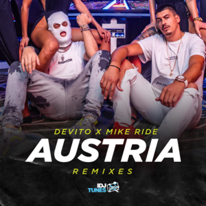 Austria (Pantex Remix) - Devito & Mike Ride (Ft. Pantex)