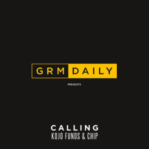 Calling - Kojo Funds & Chip