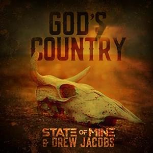 God’s Country - State of Mine (Ft. Drew Jacobs)