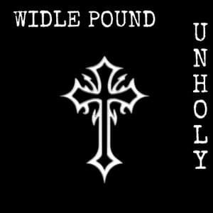 Unholy - WIDLE POUND