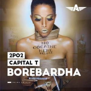 Borebardha - 2po2 (Ft. Capital T)