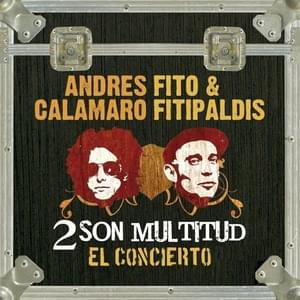 A los ojos (Directo 2 son Multitud) - Andrés Calamaro & Fito & Fitipaldis