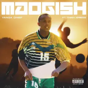 Mdogish - Yanga Chief (Ft. Tman Xpress)