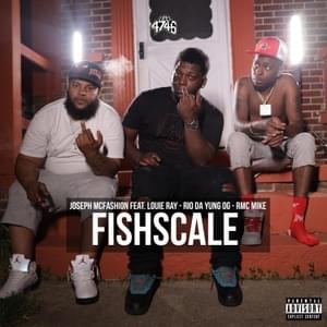 Fishscale - Joseph McFashion (Ft. Louie Ray, Rio Da Yung OG & RMC Mike)