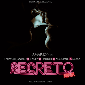 Secreto (Remix) - Amarion (Ft. Anonimus, Darkiel, Mora, Randy & Rauw Alejandro)