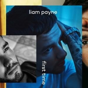 First Time - Liam Payne & French Montana