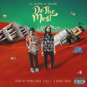 Do The Most - Lil Durk (Ft. Valee)