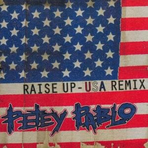 Raise Up (USA Flag Remix) - Petey Pablo