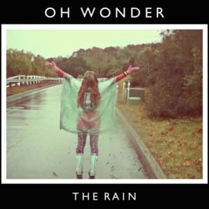 The Rain - Oh Wonder