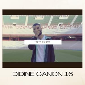 Fais ta vie - Didine Canon 16