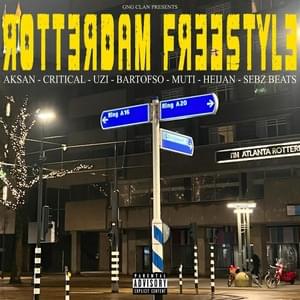 ROTTERDAM FREESTYLE - Aksan, Critical & Bartofso (Ft. Heijan, Muti & UZI)