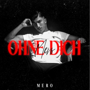 Ohne Dich - MERO