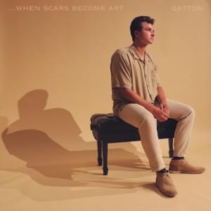 When Scars Become Art - Gatton (Ft. Brooke Young)