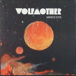 Mind’s Eye - Wolfmother