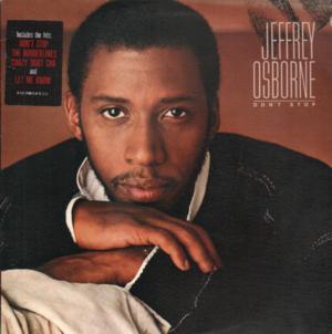 Don’t Stop - Jeffrey Osborne