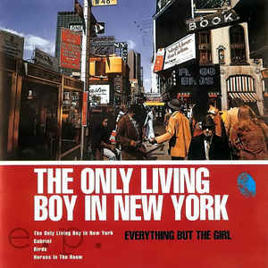 The Only Living Boy in New York - Everything But The Girl