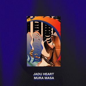 U Never Call Me - Jadu Heart (Ft. ​Mura Masa)