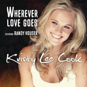 Wherever Love Goes - Randy Houser (Ft. Kristy Lee Cook)