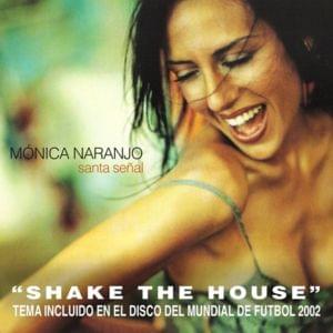 Shake The House - Mónica Naranjo