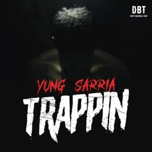 Trappin - Yung Sarria