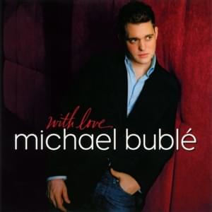 These Foolish Things (Remind Me of You) - Michael Bublé