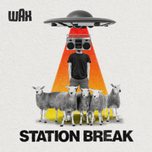 Station Break - Wax