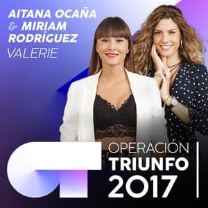 Valerie - Operación Triunfo 2017 (Ft. Aitana & Miriam Rodríguez)