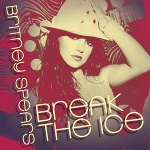 Break the Ice - Britney Spears