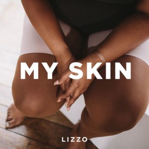 My Skin - Lizzo