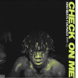 Check On Me - OG Maco