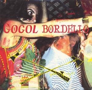 When the Trickster Starts A-Poking (Bordello Kind of Guy) - Gogol Bordello