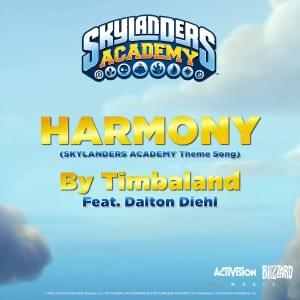 Harmony (From ”Skylanders Acadamy”) - Timbaland (Ft. Dalton Diehl)