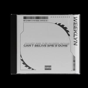 Can’t Belive She’s Gone - ​weeklyn