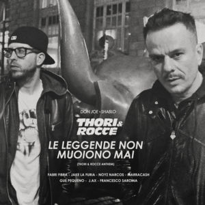 Le leggende non muoiono mai - Don Joe & Shablo (Ft. Fabri Fibra, Francesco Sarcina, Guè, Jake La Furia, J-Ax, Marracash & Noyz Narcos)