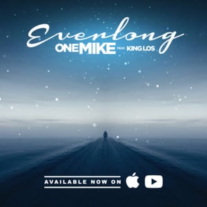 Everlong - 1MIKE (Ft. King Los)