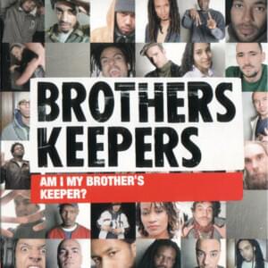 Will We Ever Know - Brothers Keepers (Ft. BANTU (Crew), Dellé, D-Flame, Don Abi, Gentleman, Nosliw & Patrice)