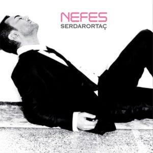 Nefes - Serdar Ortaç