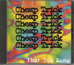 That ’70s Song (In the Street) - Cheap Trick