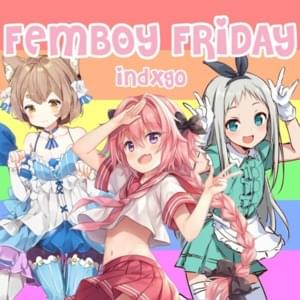 Femboy Friday - Indxgo