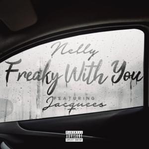 Freaky with You - Nelly (Ft. Jacquees)