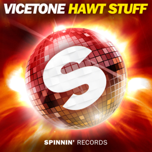 Hawt Stuff - Vicetone