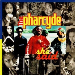 She Said - The Pharcyde