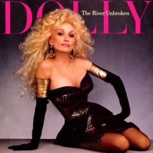 The River Unbroken - Dolly Parton